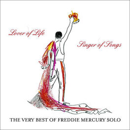 Album cover of The Very Best of Freddie Mercury Solo: Lover of Life, Singer of Songs