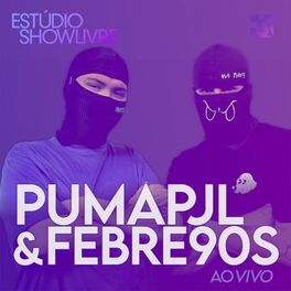 Album cover of Pumapjl & Febre90S no Estúdio Showlivre (Ao Vivo)