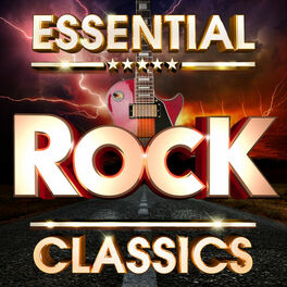Album cover of Essential Rock Classics - The Top 30 Best Ever Rock Hits Of All Time !