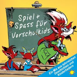 Album cover of Spiel + Spass für Vorschulkids - Ein Mix aus lehrreichen Geschichten und Kinderliedern