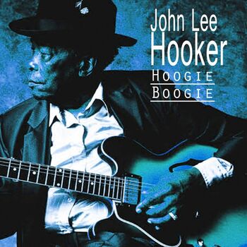 John Lee Hooker Real Real Gone Listen With Lyrics Deezer