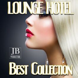 Album cover of Lounge Hotel Best Collection