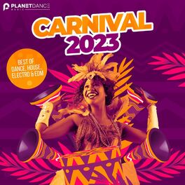 Album cover of Carnival 2023 (Best of Dance, House, Electro & EDM)
