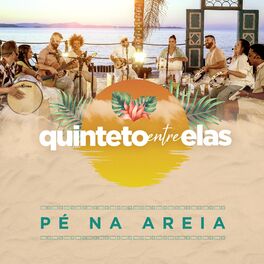 Album cover of Quinteto Entre Elas: Pé na Areia