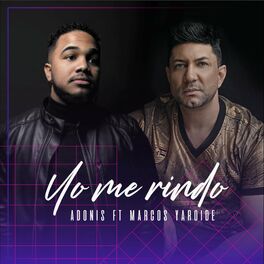 Album cover of Yo Me Rindo (feat. Marcos Yaroide) [Radio Edit]