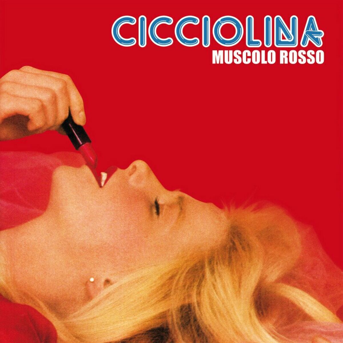 Cicciolina - Muscolo Rosso: тексты и песни | Deezer