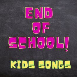 Album cover of End of School Kids songs