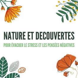 Album cover of Nature et decouvertes: Atmosphères nature pour évacuer le stress et les pensées négatives