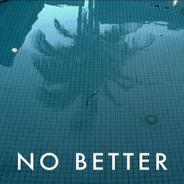 Album cover of No Better