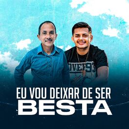 Album cover of Eu Vou Deixar de Ser Besta