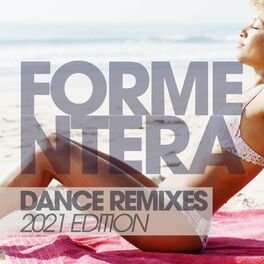 Album cover of Formentera Dance Remixes 2021 Edition