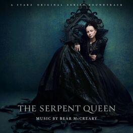 Album cover of The Serpent Queen (A Starz Original Series Soundtrack)