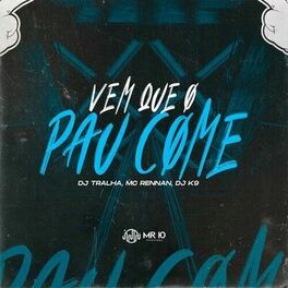 Album cover of Vem Que o Pau Come