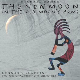 Album cover of Michael Kamen: The New Moon in the Old Moon's Arms; Mr. Holland's Opus - An American Symphony