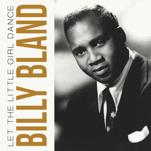 Billy Bland Let the Little Girl Dance listen with lyrics Deezer