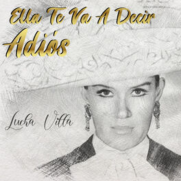 Album cover of Ella Te Va a Decir Adiós