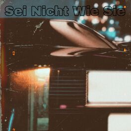 Album cover of Sei Nicht Wie Sie