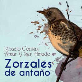 Album cover of Zorzales de Antaño - Ignacio Corsini - Amar Y Ser Amado