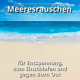 Album cover of Meeresrauschen für Entspannung, zum Einschlafen und gegen Burn Out