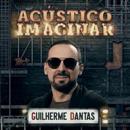 Album cover of Acústico Imaginar: Guilherme Dantas