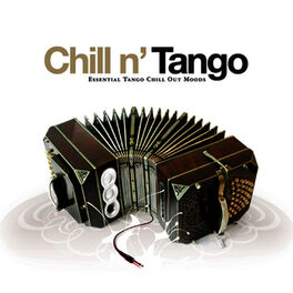 Album cover of Chill N' Tango - Essential Tango Chill Out Moods