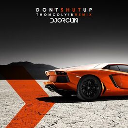 Album cover of Don't Shut Up (Thom Colvin Remix)