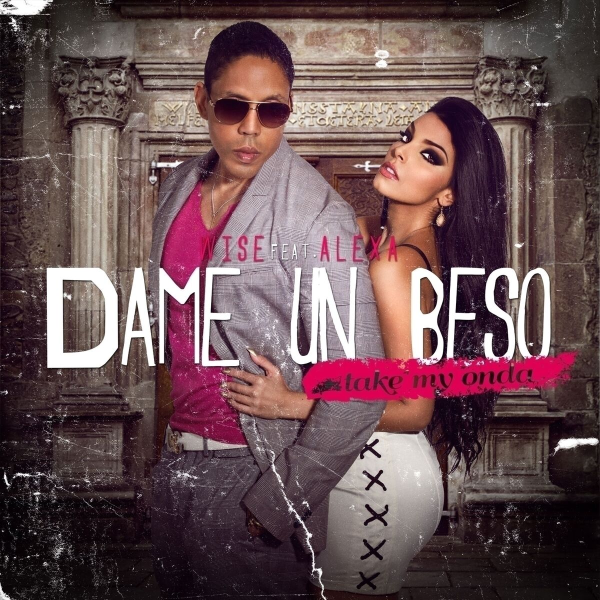 Wise - Dame Un Beso (feat. Alexa): listen with lyrics | Deezer