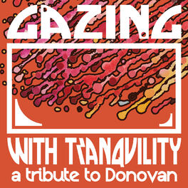 Album cover of Gazing with Tranquility: A Tribute to Donovan