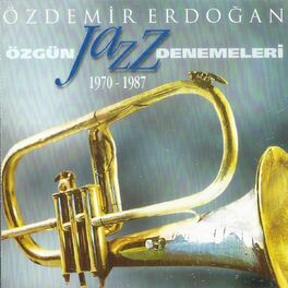 Album cover of Özgün Jazz Denemeleri (1970 - 1987)