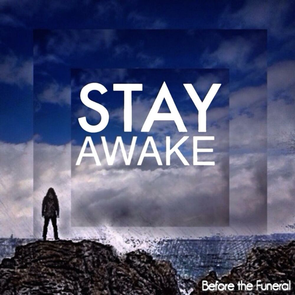 Stay awake. Awake альбом. Awake and Awake.