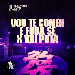 Album cover of Vou Te Comer e Foda Se X Vai Puta