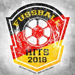 Album cover of Fussball Hits 2018 - Die Party Schlager WM auf Mallorca