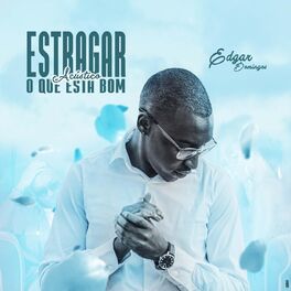 Album cover of Estagrar O Que Esta Bom (Acustico)