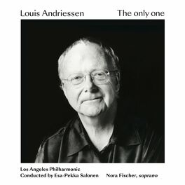 Album cover of Louis Andriessen: The only one (feat. Nora Fischer)
