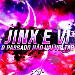 Album cover of Vi e Jinx: O Passado Não vai Voltar (feat. Mistery)