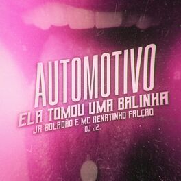 Album cover of Automotivo Ela Tomou Uma Balinha