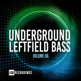 Album cover of Underground Leftfield Bass, Vol. 06