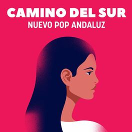 Album cover of Camino Del Sur: Nuevo Pop Andaluz