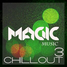 Album cover of Magic Music - Chillout, Vol. 3