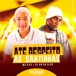 Album cover of Até Respeito as Santinhas