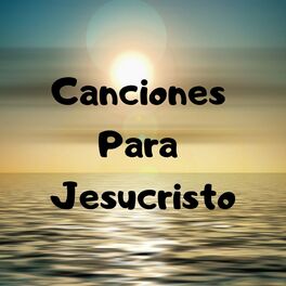 Album cover of Canciones para Jesucristo