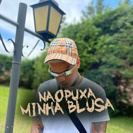 Album cover of NÃO PUXA MINHA BLUSA (feat. Mc Buret & Mc Zangão)