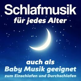 Album cover of Schlafmusik für jedes Alter (auch als Baby Musik geeignet) - zum Einschlafen und Durchschlafen