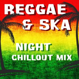 Album cover of Reggae & Ska Night Chillout Mix