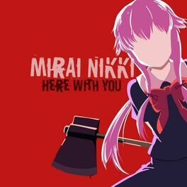 Amy B - Mirai Nikki Opening: letras e músicas