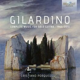 Album cover of Gilardino: Complete Music for Solo Guitar 1965 - 2013