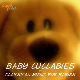 Album cover of Baby Lullabies and Classical Music for Babies. The Best Classical Music for Your Baby. Sleep Baby Sleep