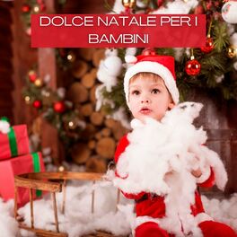 Album cover of Dolce Natale Per I Bambini