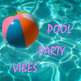 Album cover of Pool Party Vibes