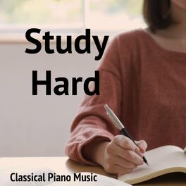 Album cover of Study Hard Classical Piano Music